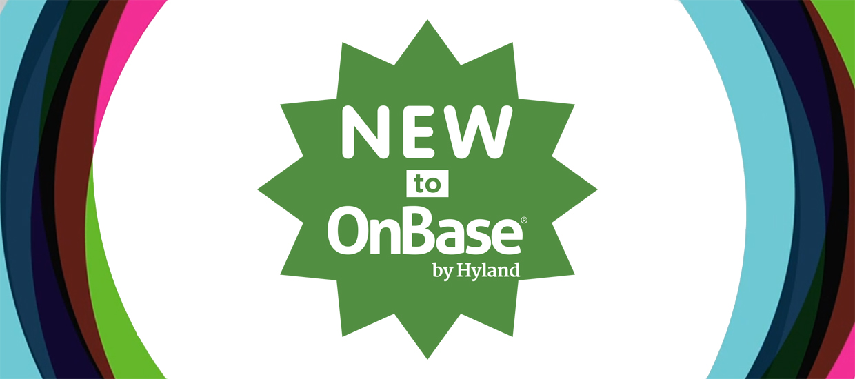 New to OnBase